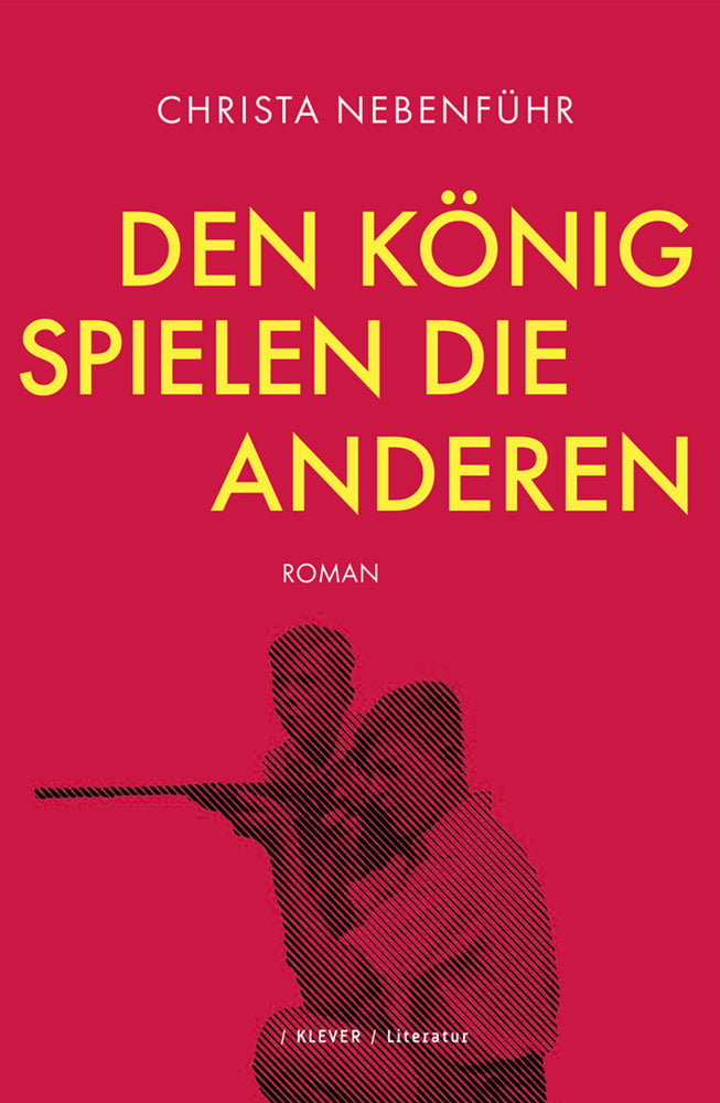 Den König spielen die anderen (Christa Nebenführ)