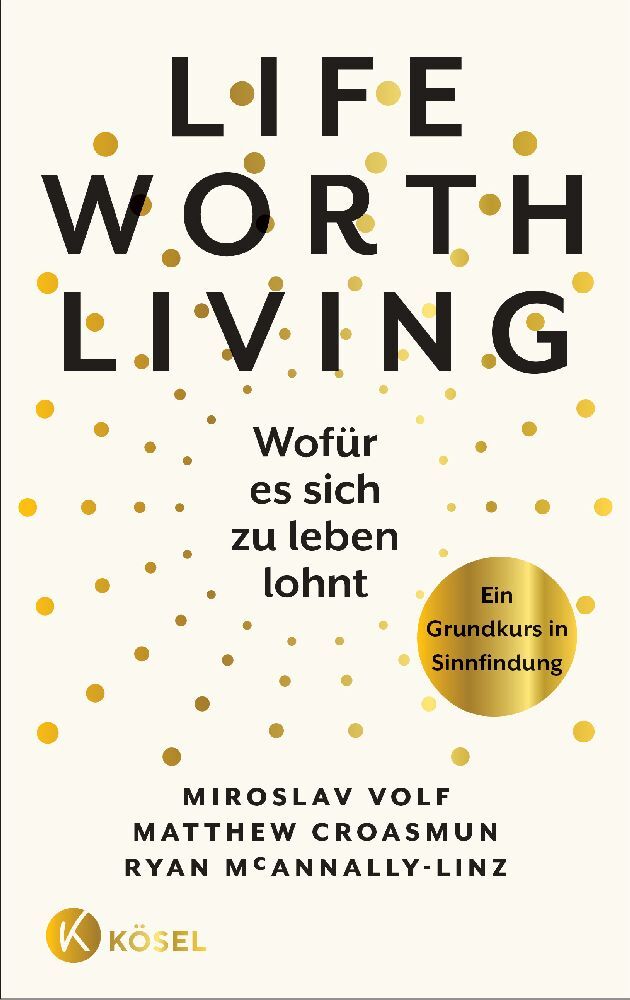 Life Worth Living - Wofür es sich zu leben lohnt (Miroslav Volf)