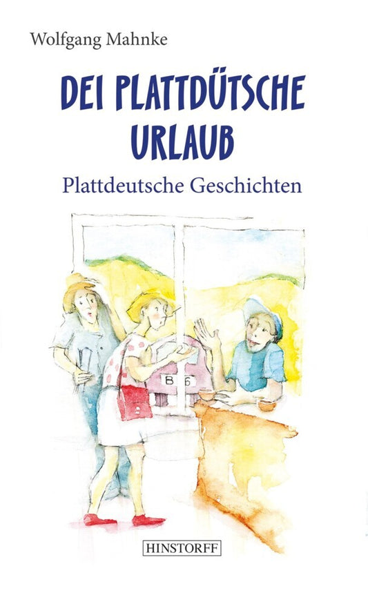 Dei plattdütsche Urlaub (Wolfgang Mahnke)