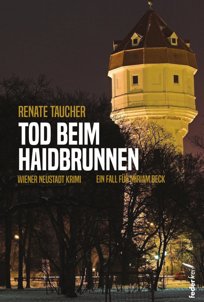 Tod beim Haidbrunnen (Renate Taucher)
