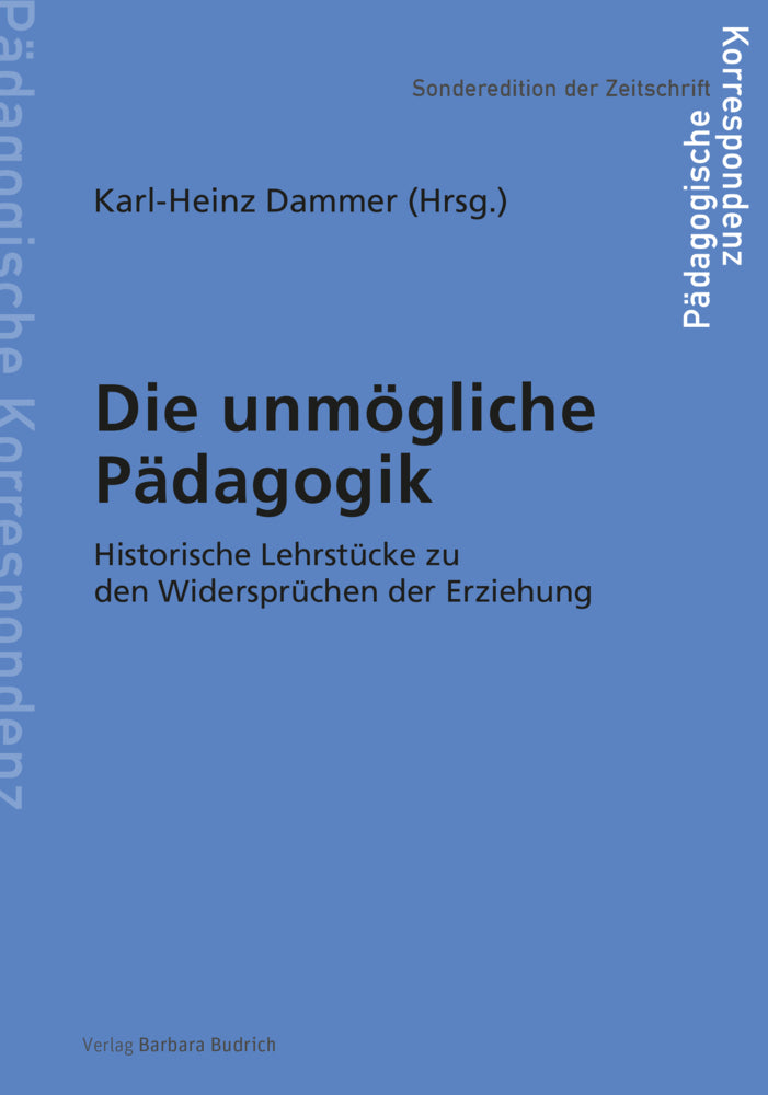 Die unmögliche Pädagogik (Karl-Heinz Dammer)