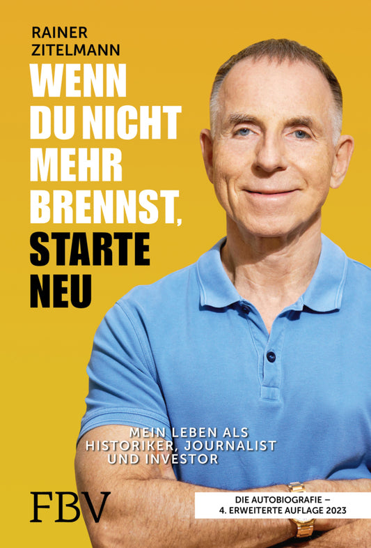 Wenn du nicht mehr brennst, starte neu (Rainer Zitelmann)