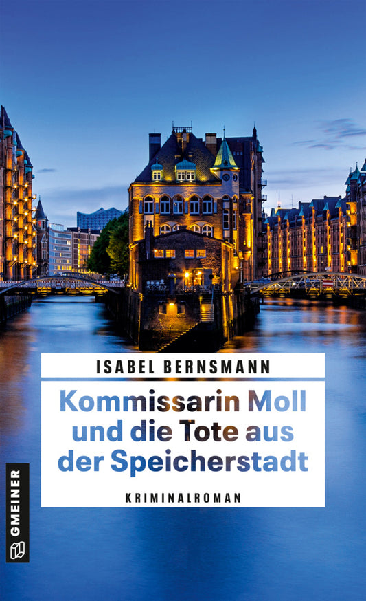 Kommissarin Moll und die Tote aus der Speicherstadt (Isabel Bernsmann)