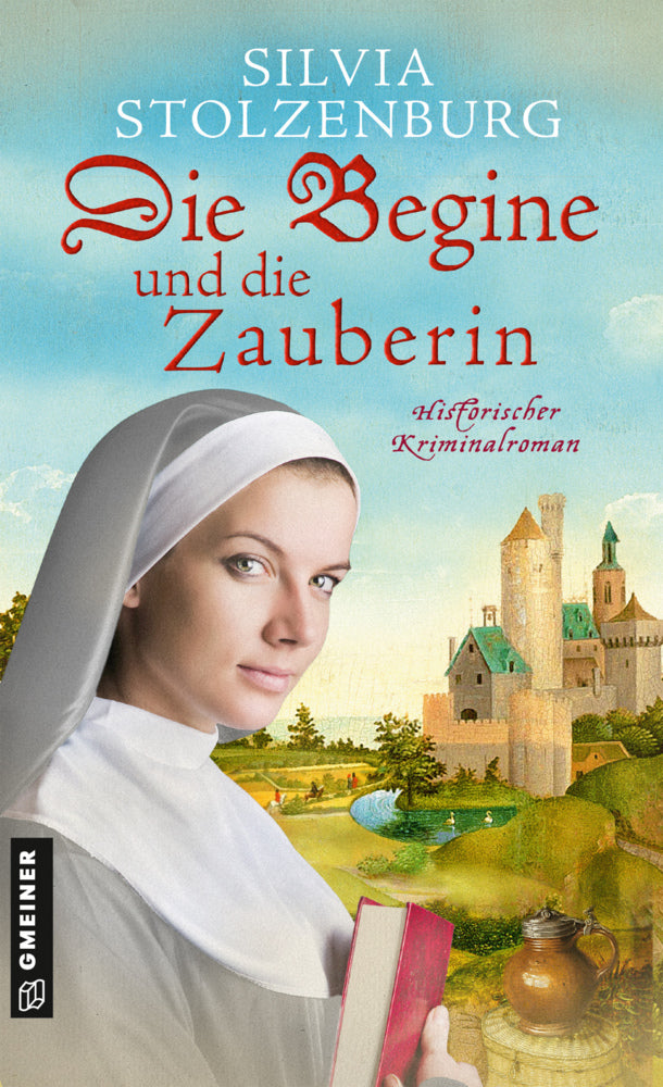 Die Begine und die Zauberin (Silvia Stolzenburg)