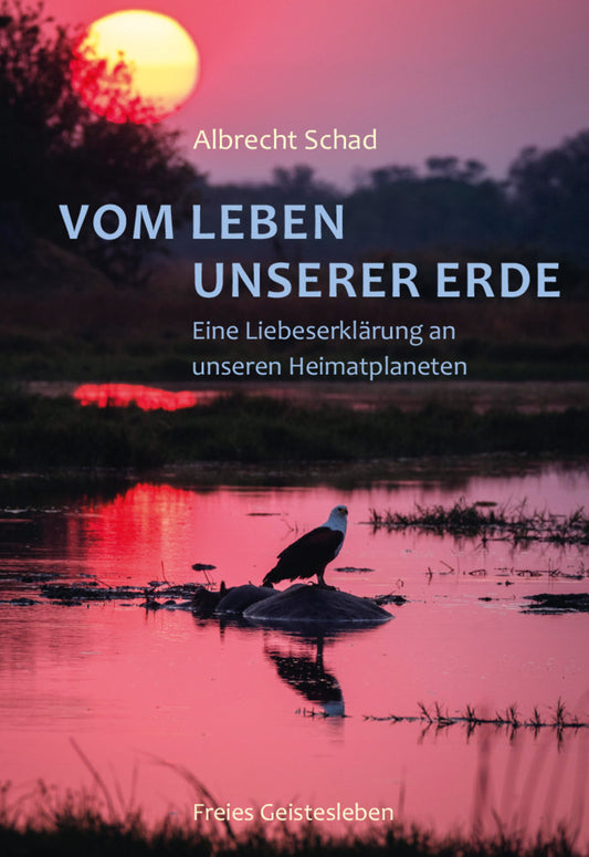 Vom Leben unserer Erde (Albrecht Schad)