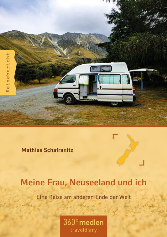 Meine Frau, Neuseeland und ich (Mathias Schafranitz)