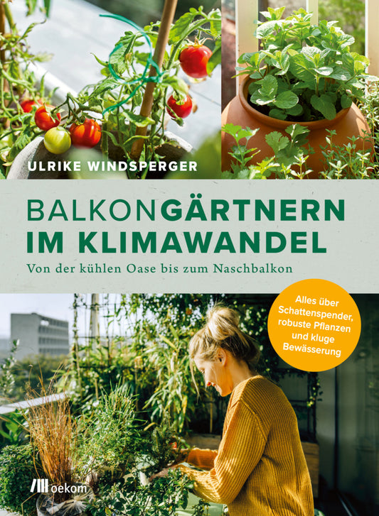 Balkongärtnern im Klimawandel (Ulrike Windsperger)