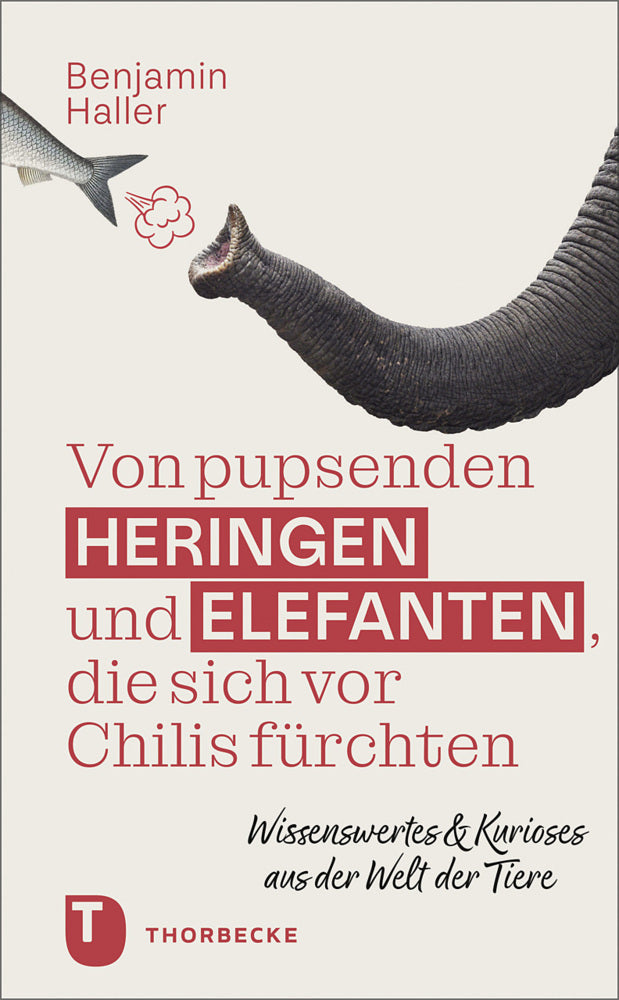 Von pupsenden Heringen und Elefanten, die sich vor Chilis fürchten (Benjamin Haller)
