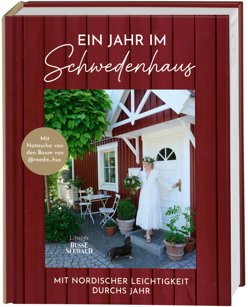 Ein Jahr im Schwedenhaus. Mit Natascha van den Boom von @roeda_hus. (Natascha Van Den Boom)