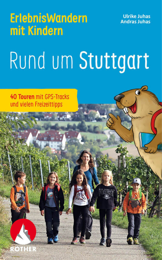 ErlebnisWandern mit Kindern Rund um Stuttgart (Ulrike Juhas)