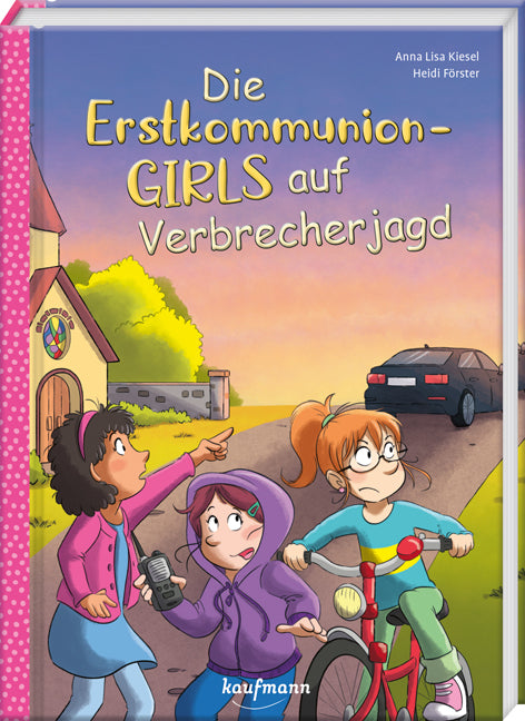 Die Erstkommunion-Girls auf Verbrecherjagd (Anna Lisa Kiesel)