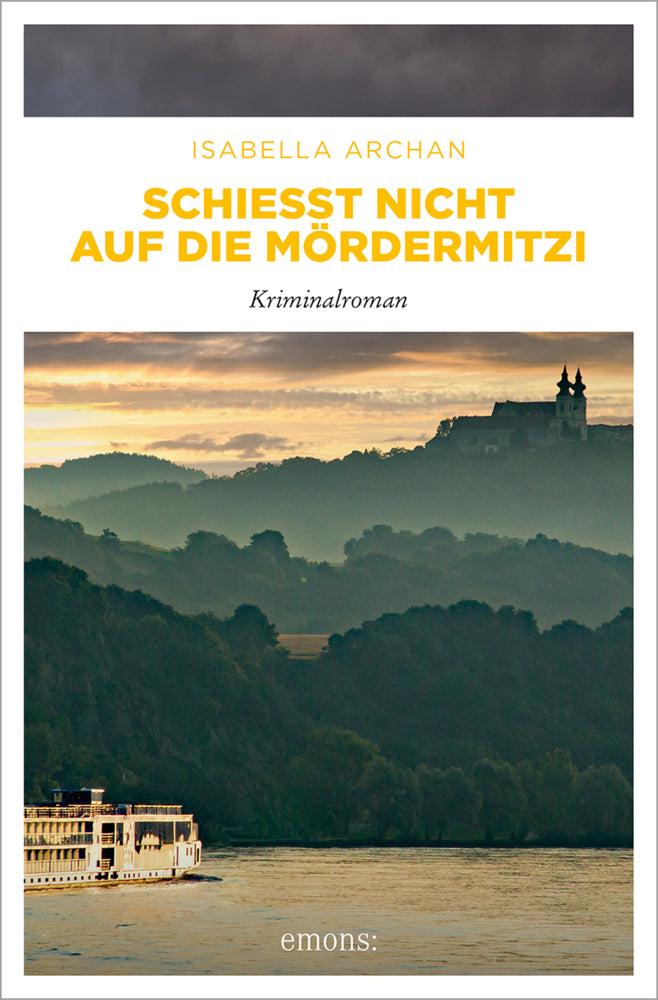 Schießt nicht auf die MörderMitzi (Isabella Archan)