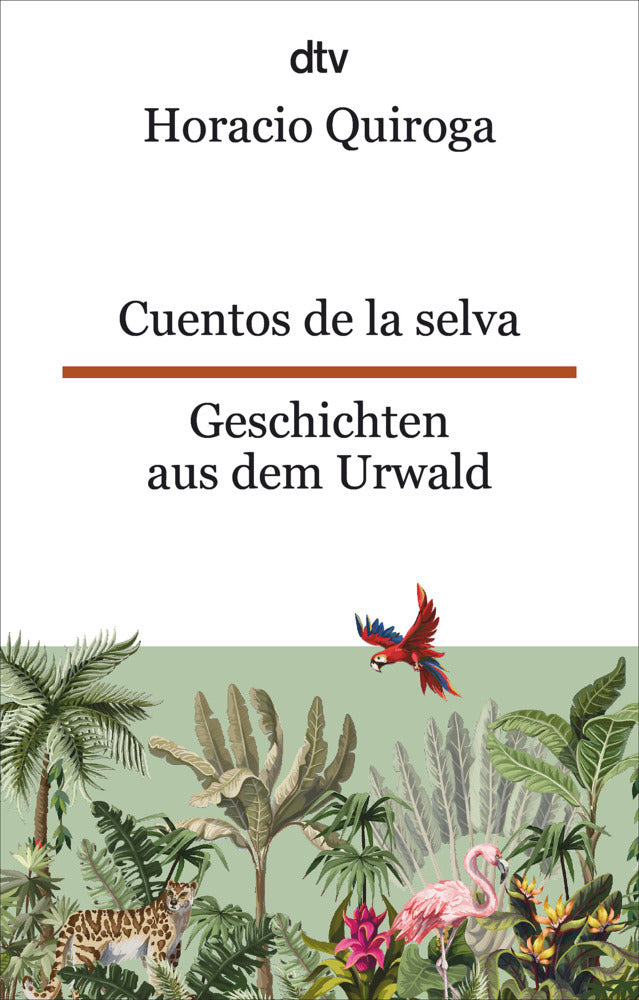 Cuentos de la selva Geschichten aus dem Urwald (Horacio Quiroga)