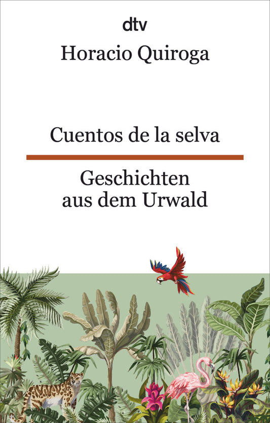 Cuentos de la selva Geschichten aus dem Urwald (Horacio Quiroga)
