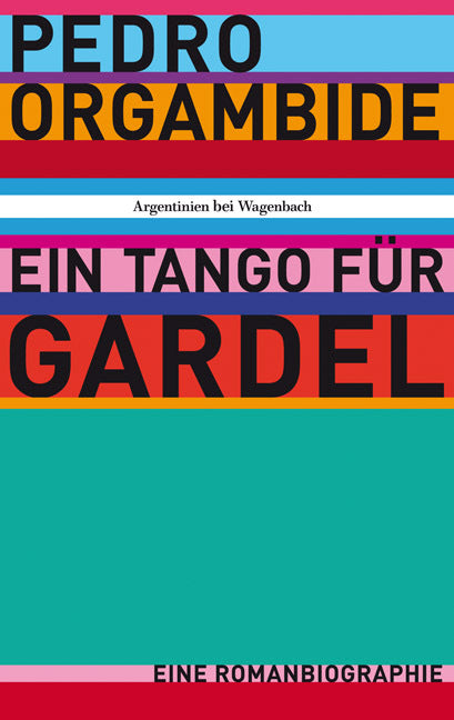 Ein Tango für Gardel (Pedro Orgambide)