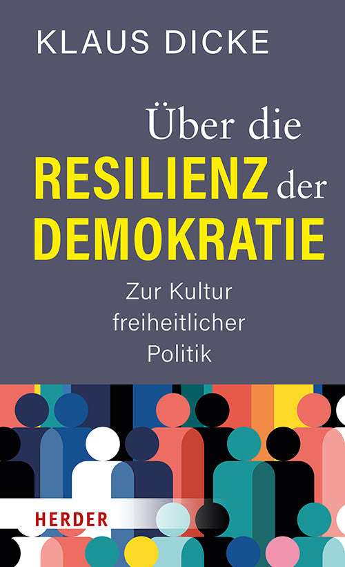 Über die Resilienz der Demokratie (Klaus Dicke)
