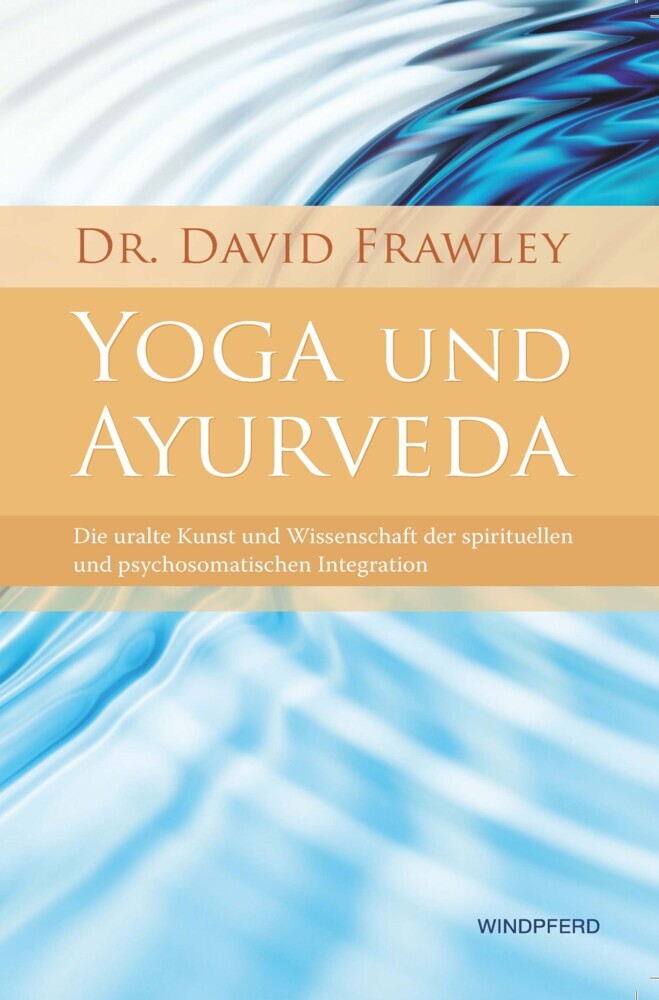 Yoga und Ayurveda (David Frawley)