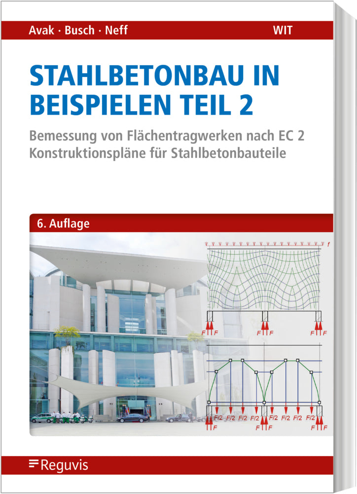 Stahlbetonbau in Beispielen - Teil 2 (Ralf Avak)