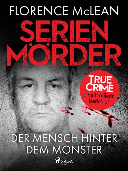 Serienmörder - Der Mensch hinter dem Monster (Florence Mclean)