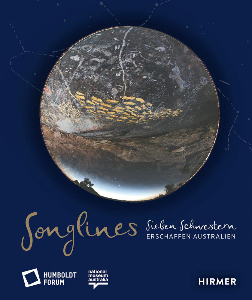 Songlines - Sieben Schwestern erschaffen Australien (Stiftung Humboldt Forum Im Berliner Schloss)