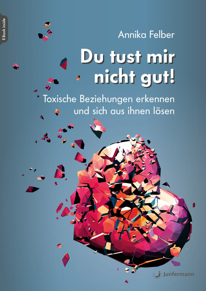 Du tust mir nicht gut!, m. 1 Beilage (Annika Felber)