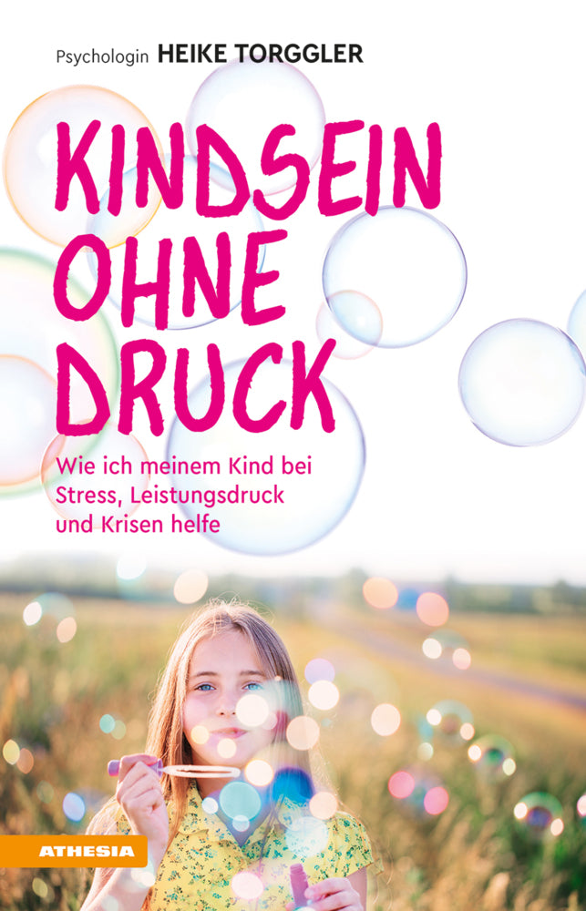 Kindsein ohne Druck (Heike Torggler)