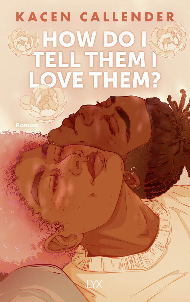 How do I tell them I love them? (Kacen Callender)