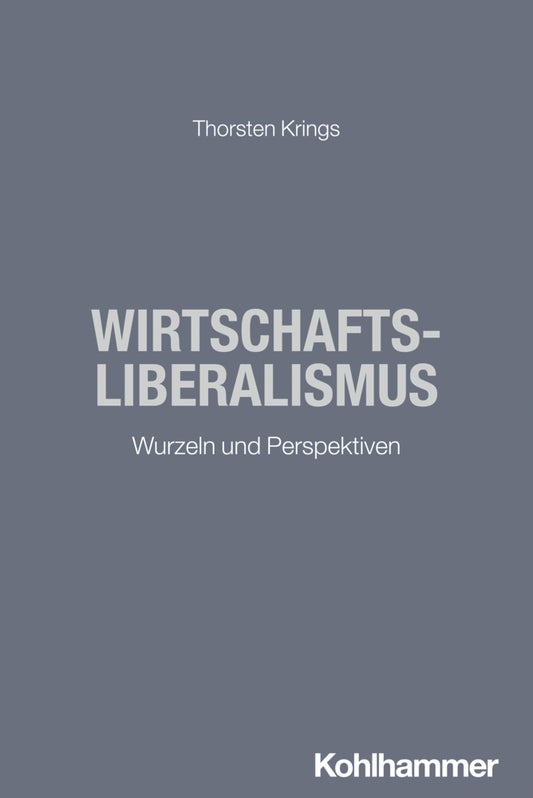 Wirtschaftsliberalismus (Thorsten Krings)