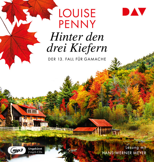 Hinter den drei Kiefern. Der 13. Fall für Gamache, 2 Audio-CD, 2 MP3 (Louise Penny)