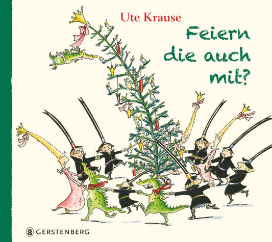 Feiern die auch mit? (Ute Krause)