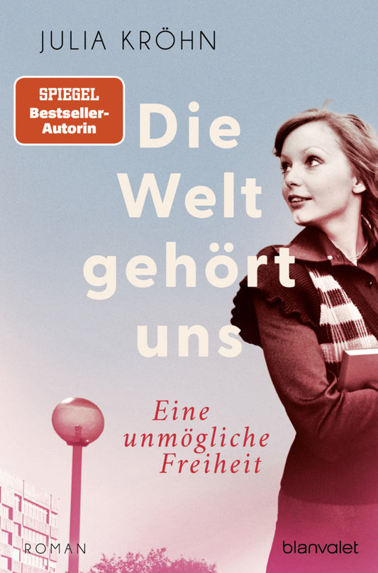Die Welt gehört uns - Eine unmögliche Freiheit - (Julia Kröhn)