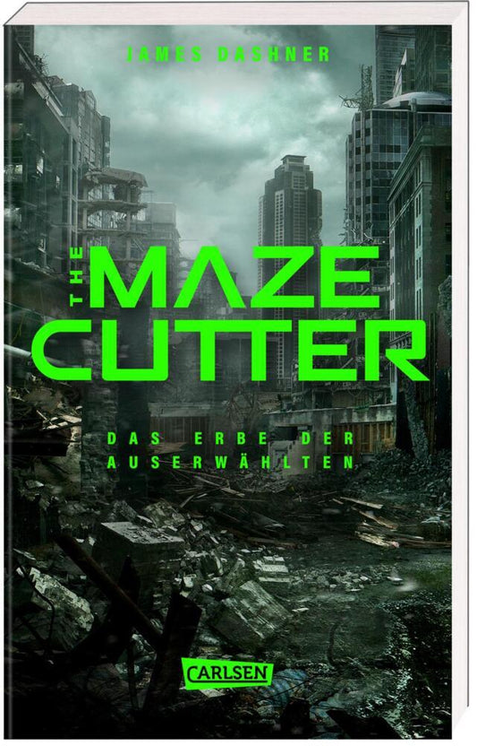 The Maze Cutter - Das Erbe der Auserwählten (The Maze Cutter 1) (James Dashner)
