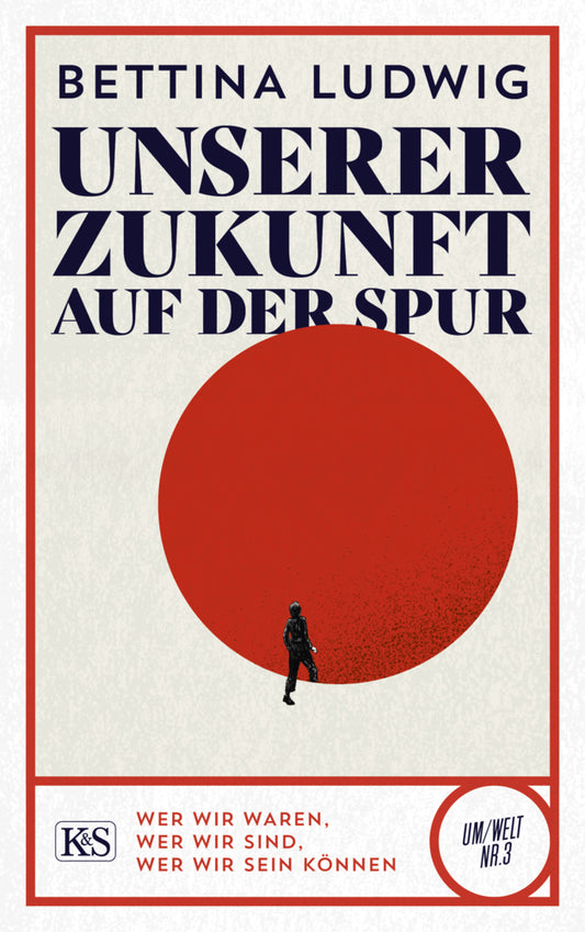 Unserer Zukunft auf der Spur (Bettina Ludwig)