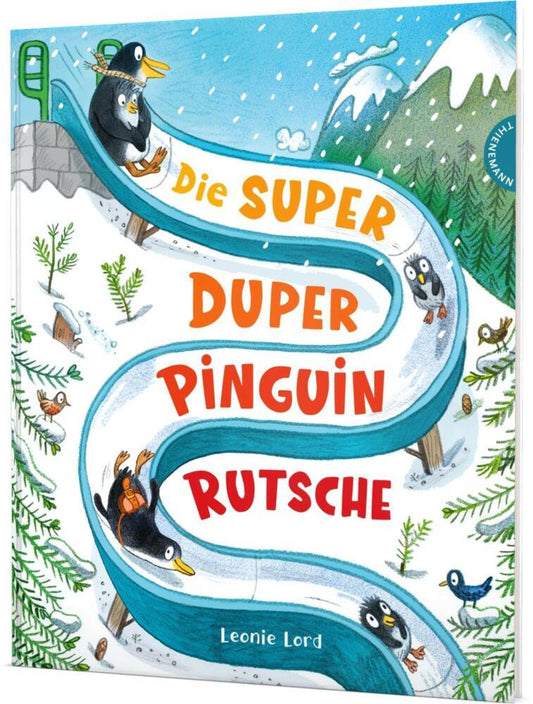 Die Super Duper Pinguin Rutsche (Leonie Lord)