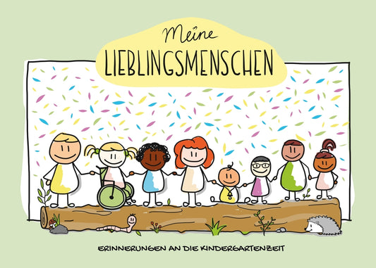 Freundschaftsbuch Meine Lieblingsmenschen - Erinnerungen an die Kindergartenzeit (Sara Pierbattisti-Spira)
