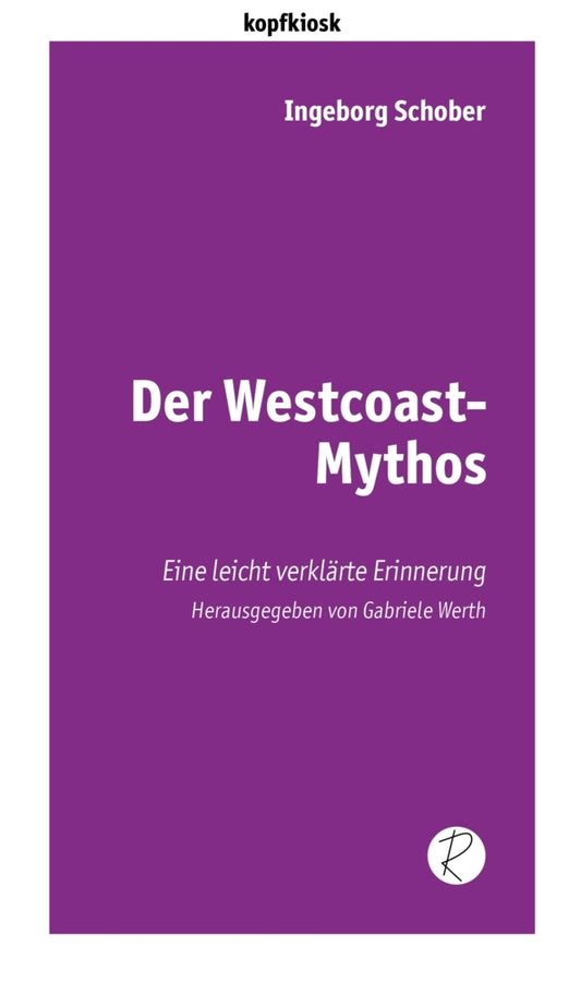 Der Westcoast-Mythos (Ingeborg Schober)