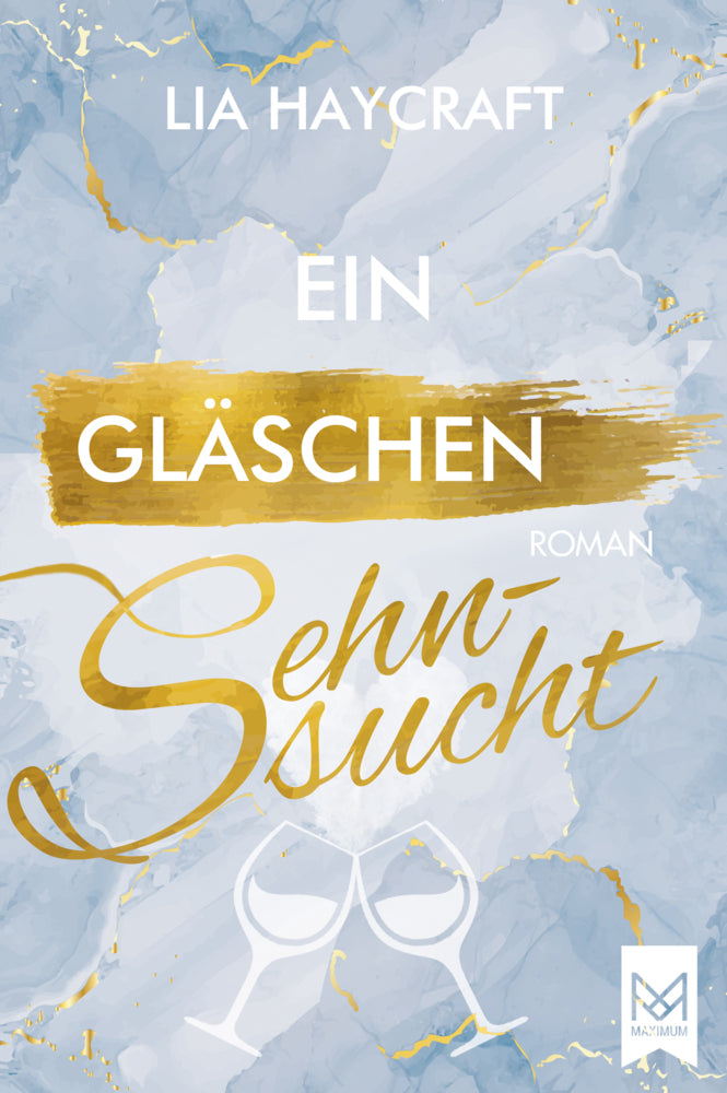 Ein Gläschen Sehnsucht (Lia Haycraft)