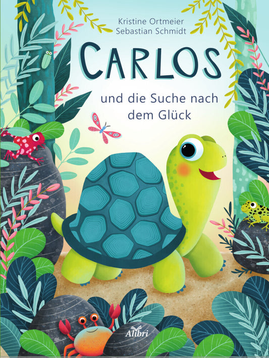 Carlos und die Suche nach dem Glück (Sebastian Schmidt)