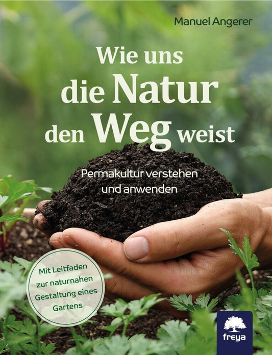 Wie uns die Natur den Weg weist (Manuel Angerer)
