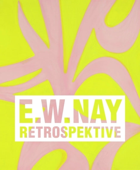 Ernst Wilhelm Nay. Retrospektive (Roman Zieglgänsberger)