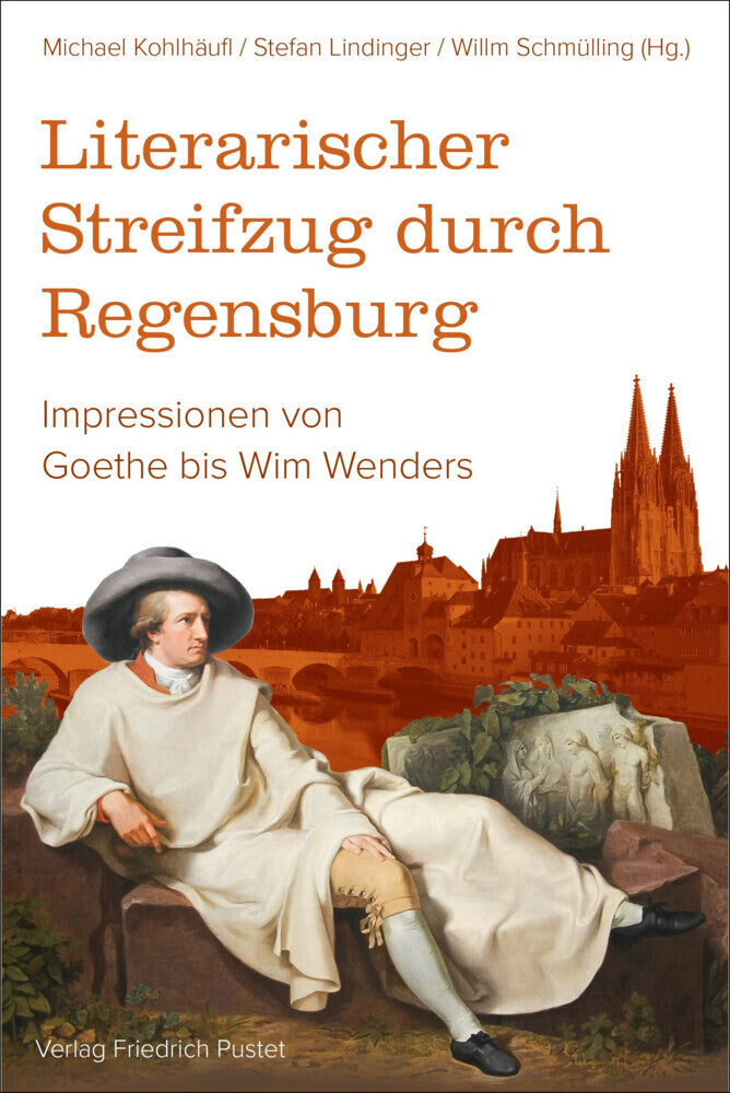Literarischer Streifzug durch Regensburg (Michael Kohlhäufl)