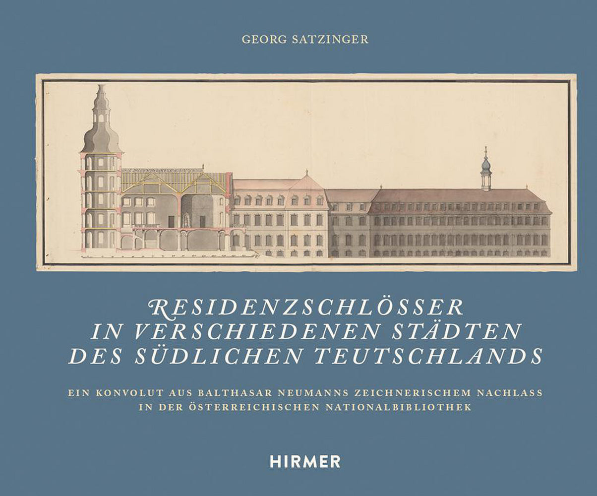 Residenzschlösser in verschiedenen Städten des südlichen Teutschlands (Georg Satzinger)