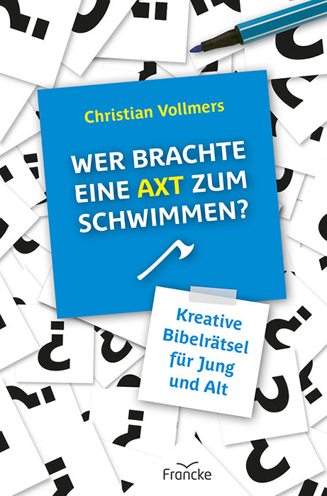 Wer brachte eine Axt zum Schwimmen (Christian Vollmers)