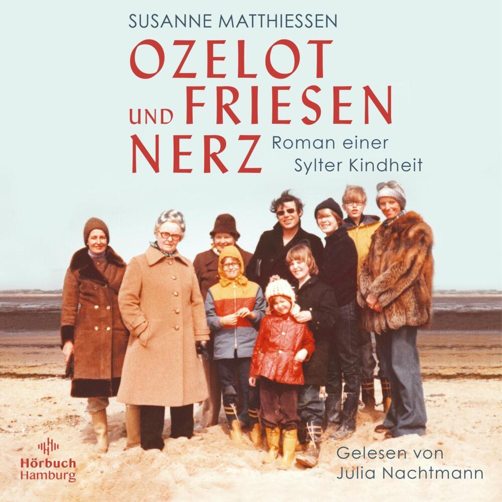 Ozelot und Friesennerz, 1 Audio-CD, 1 MP3 (Susanne Matthiessen)