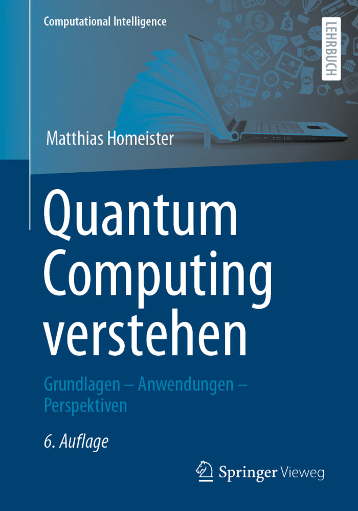 Quantum Computing verstehen (Matthias Homeister)