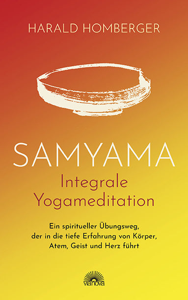 Samyama Integrale Yogameditation (Harald Homberger)