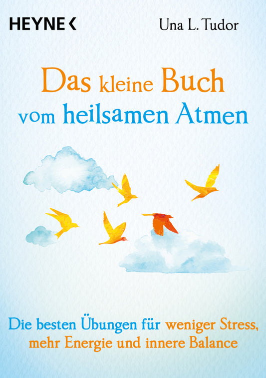 Das kleine Buch vom heilsamen Atmen (Una L. Tudor)