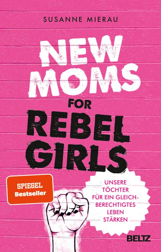 New Moms for Rebel Girls (Susanne Mierau)