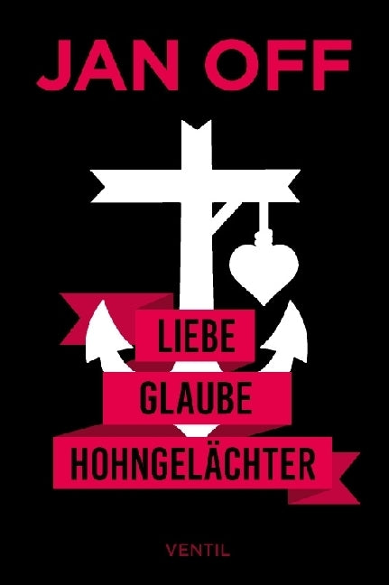 Liebe, Glaube, Hohngelächter (Jan Off)