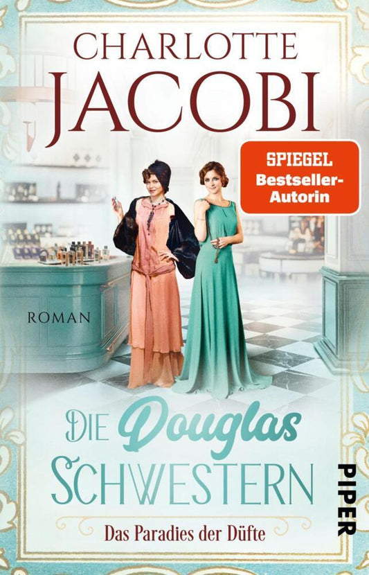 Die Douglas-Schwestern - Das Paradies der Düfte (Charlotte Jacobi)